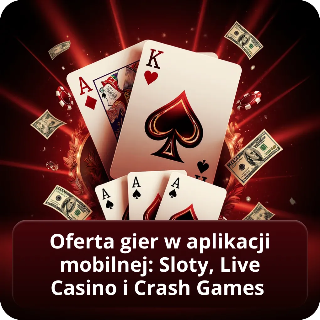 Oferta gier w aplikacji mobilnej: Sloty, Live Casino i Crash Games